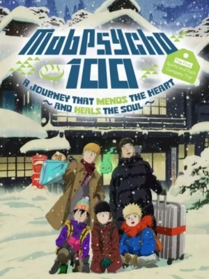 Mob Psycho 100: The Spirits and Such Consultation Office's First Company Outing - A Healing Trip That Warms the Heart - Mob Psycho 100: Dai Ikkai Rei toka Soudansho Ian Ryokou - Kokoro Mitasu Iyashi no Tabi